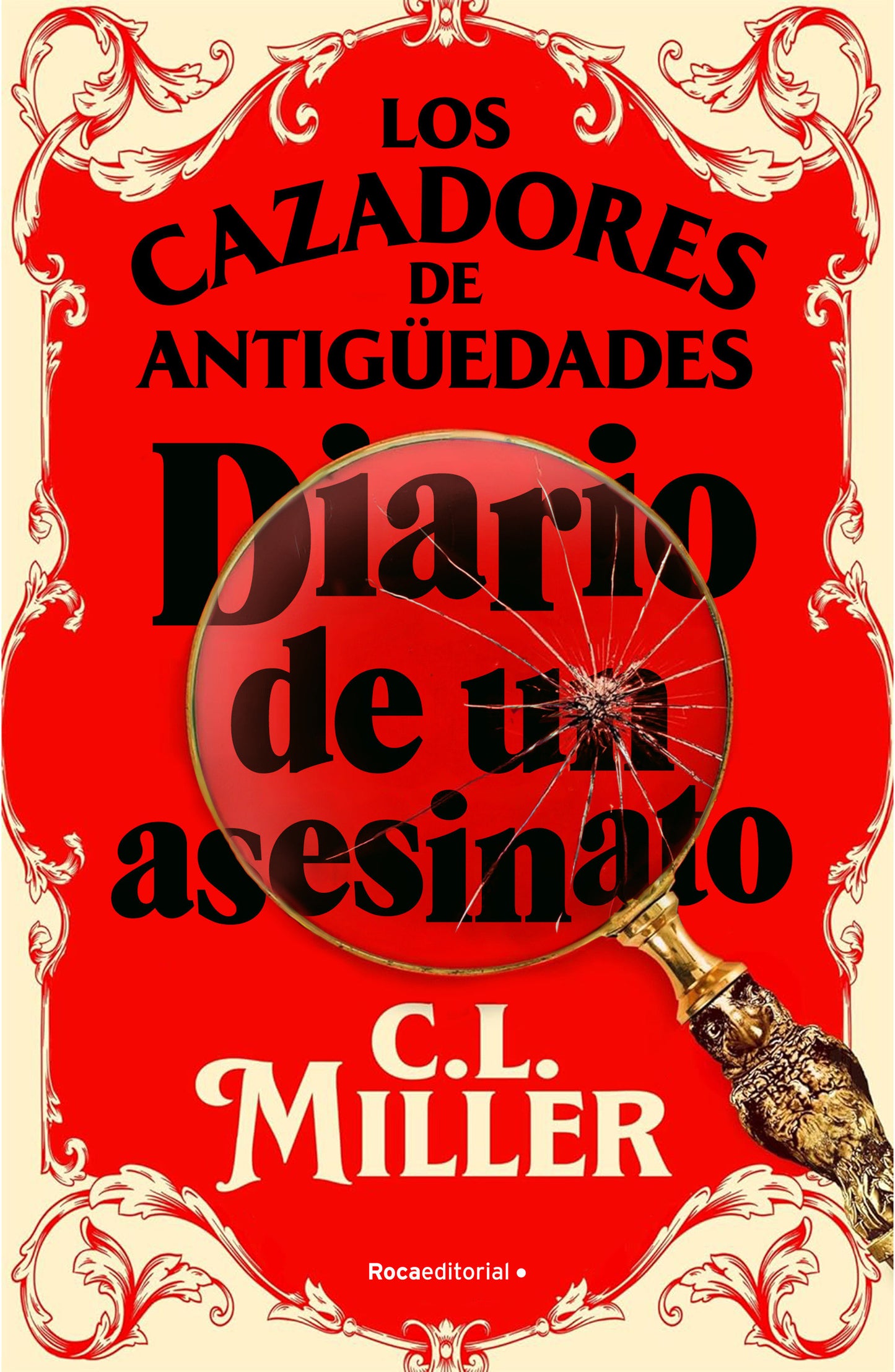 Los cazadores de antig�edades. Diario de un asesinato / The Antique Hunter's Gu ide to Murder