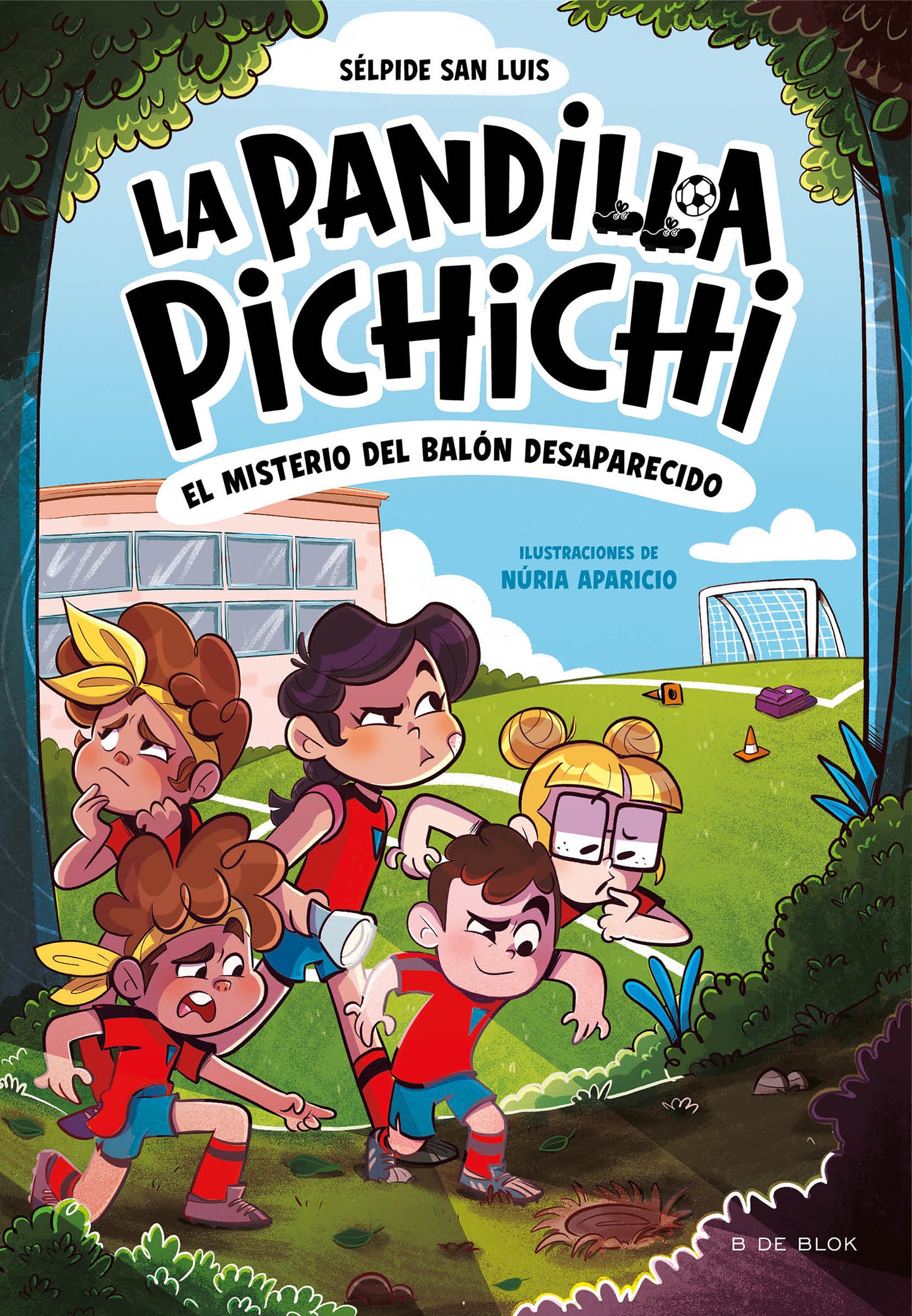 El misterio del bal�n desaparecido / Mystery of the Lost Ball (LA PANDILLA PICHICHI) (Book:1)