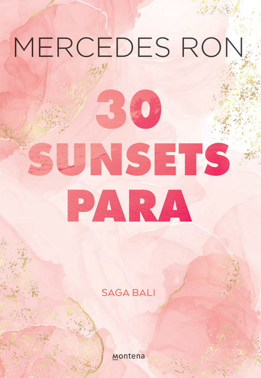 30 sunsets para enamorarte  / Thirty Sunsets to Fall in Love (BALI) (Book:1)