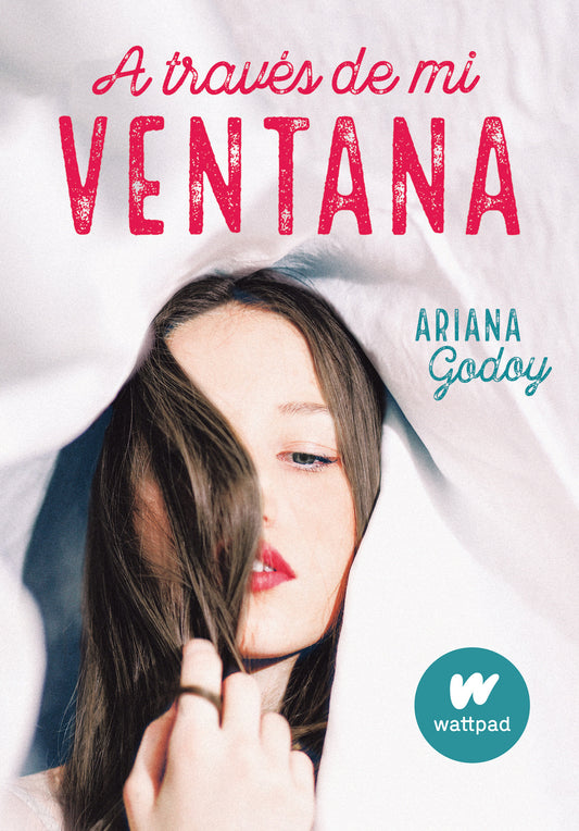 A trav�s de mi ventana / Through My Window (Wattpad. Trilog�a Hermanos Hidalgo) (Book:1)