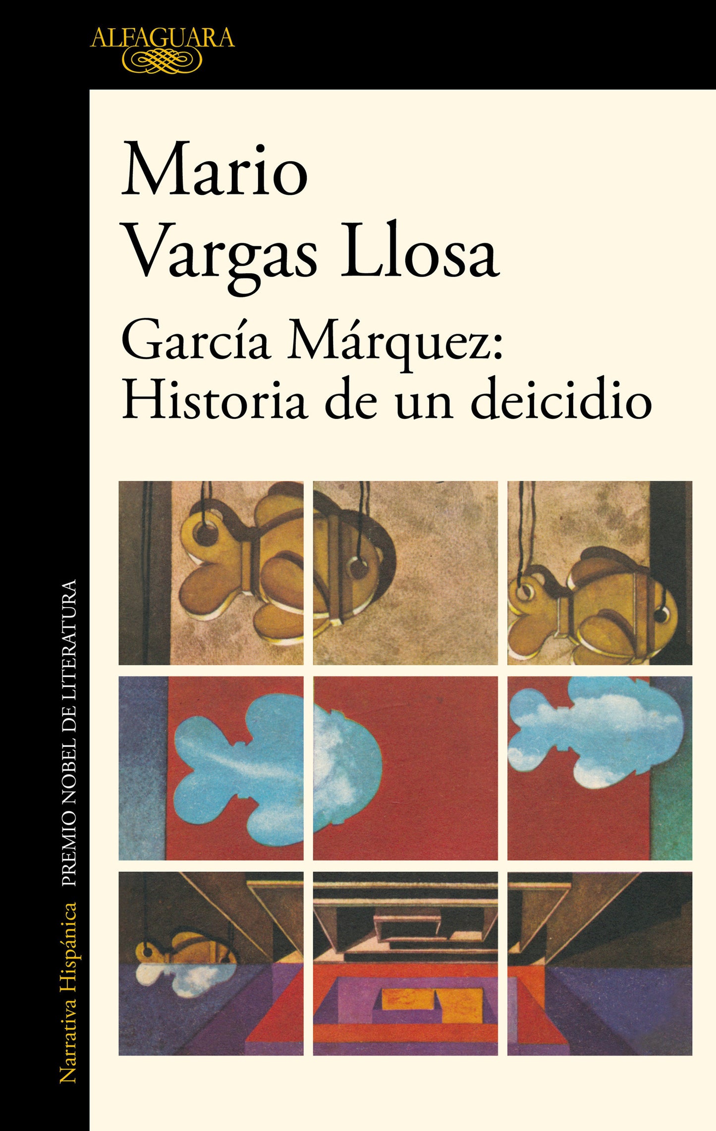 Garc�a M�rquez: historia de un deicidio / Garcia Marquez: Story of a Deicide