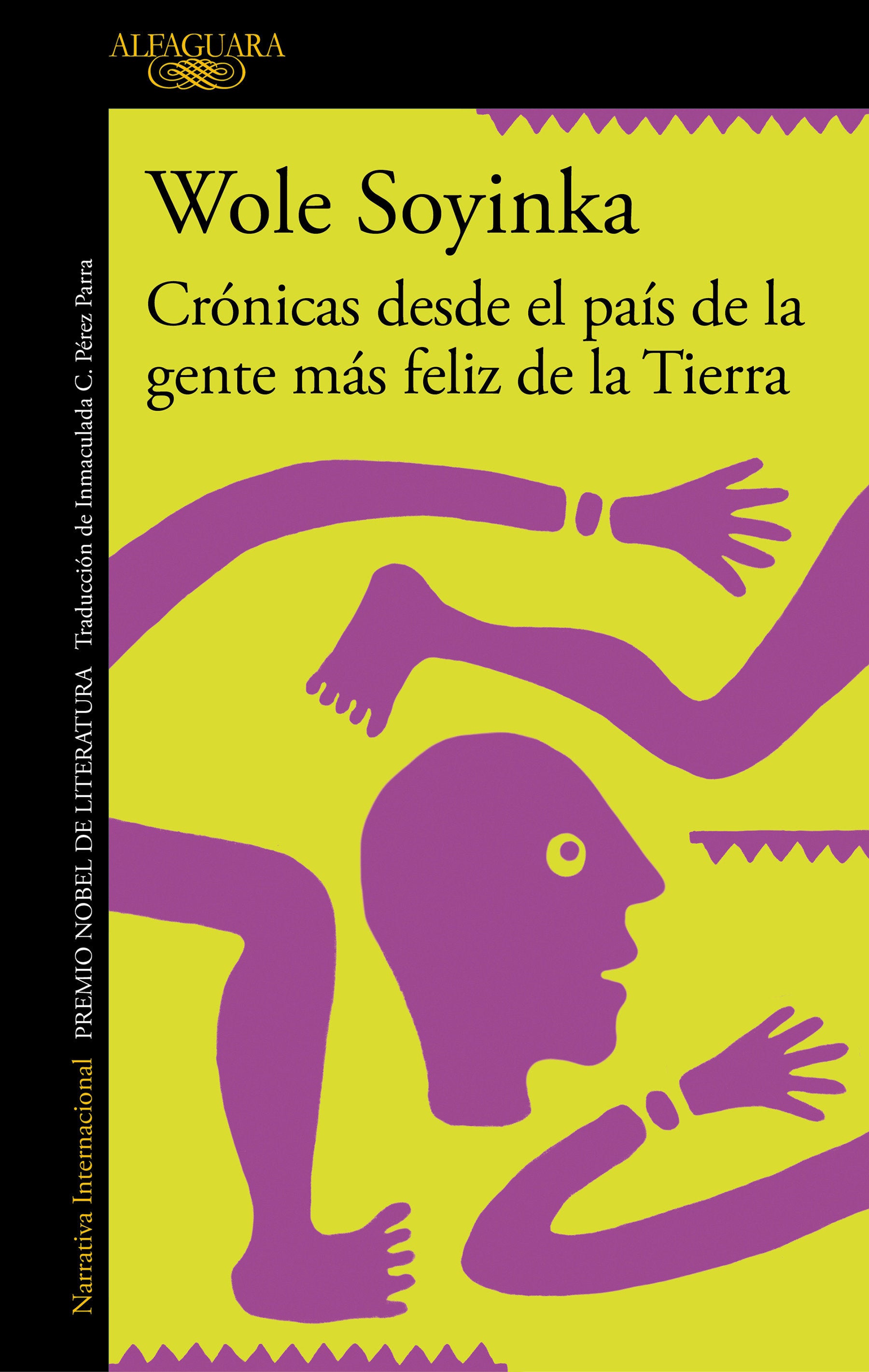Cr�nicas desde el pa�s de la gente m�s feliz de la Tierra / Chronicles from the Land of the Happiest People on Earth