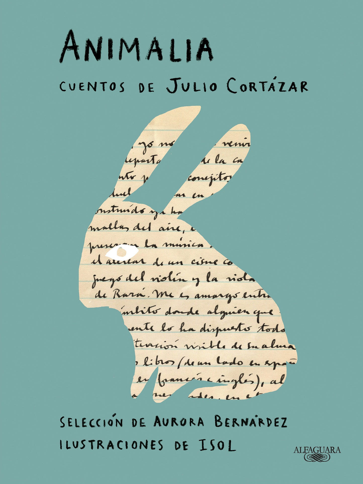 Animalia. Cuentos de Julio Cort�zar / Animalia. Short Stories by Julio Cort�zar