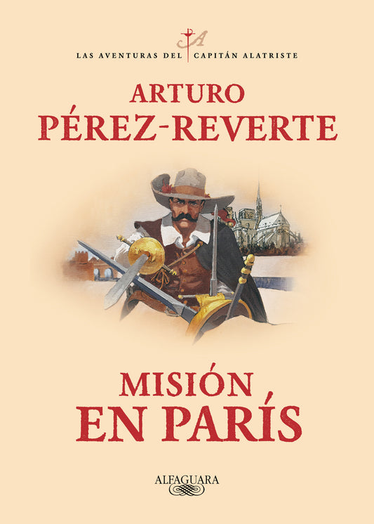 Misión en París / Mission in Paris (Las aventuras del Capitán Alatriste) (Book:8)
