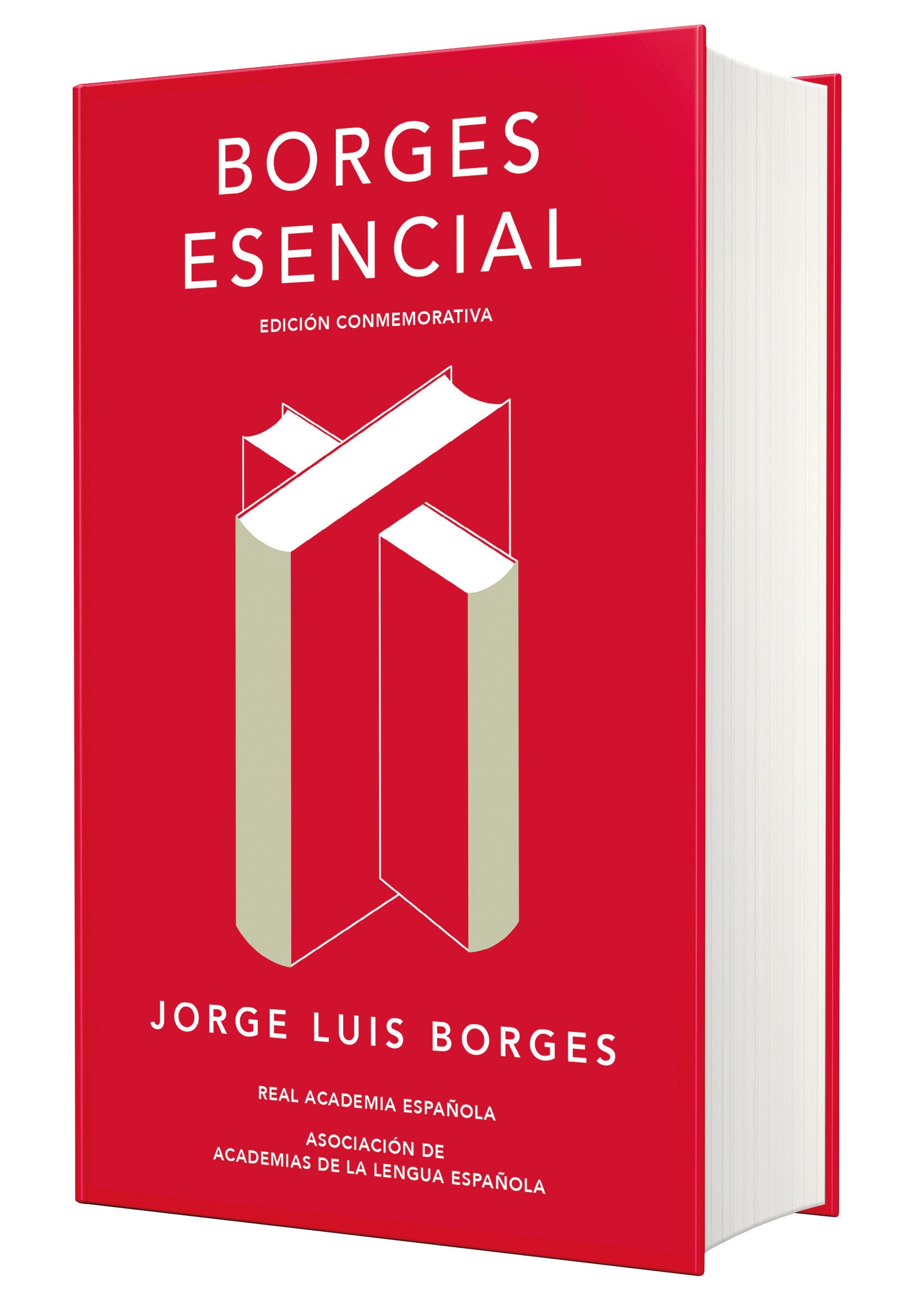 Borges esencial (Edici�n conmemorativa de la RAE y la ASALE) / Essential Borges: Commemorative Edition (EDICI�N CONMEMORATIVA DE LA RAE Y LA ASALE)