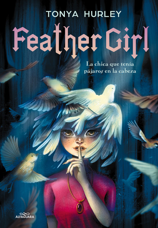 Feather Girl: La chica que ten�a p�jaros en la cabeza / Feather Girl: The Girl with Birds in Her Head - Feathervein