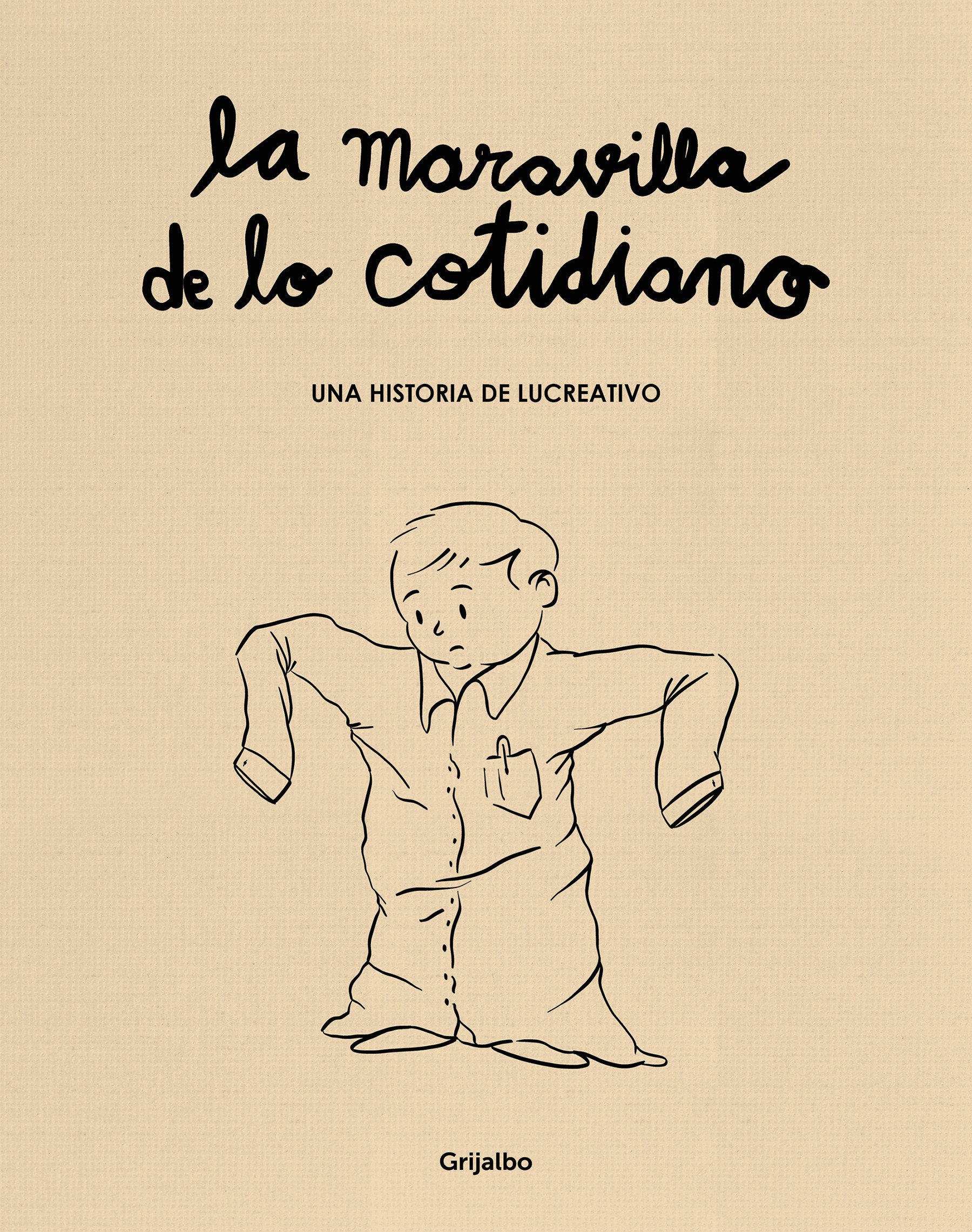 La maravilla de lo cotidiano / The Wonder of the Everyday
