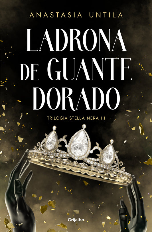 Ladrona de guante dorado / The Golden Gloved Thief (TRILOG�A STELLA NERA) (Book:3)