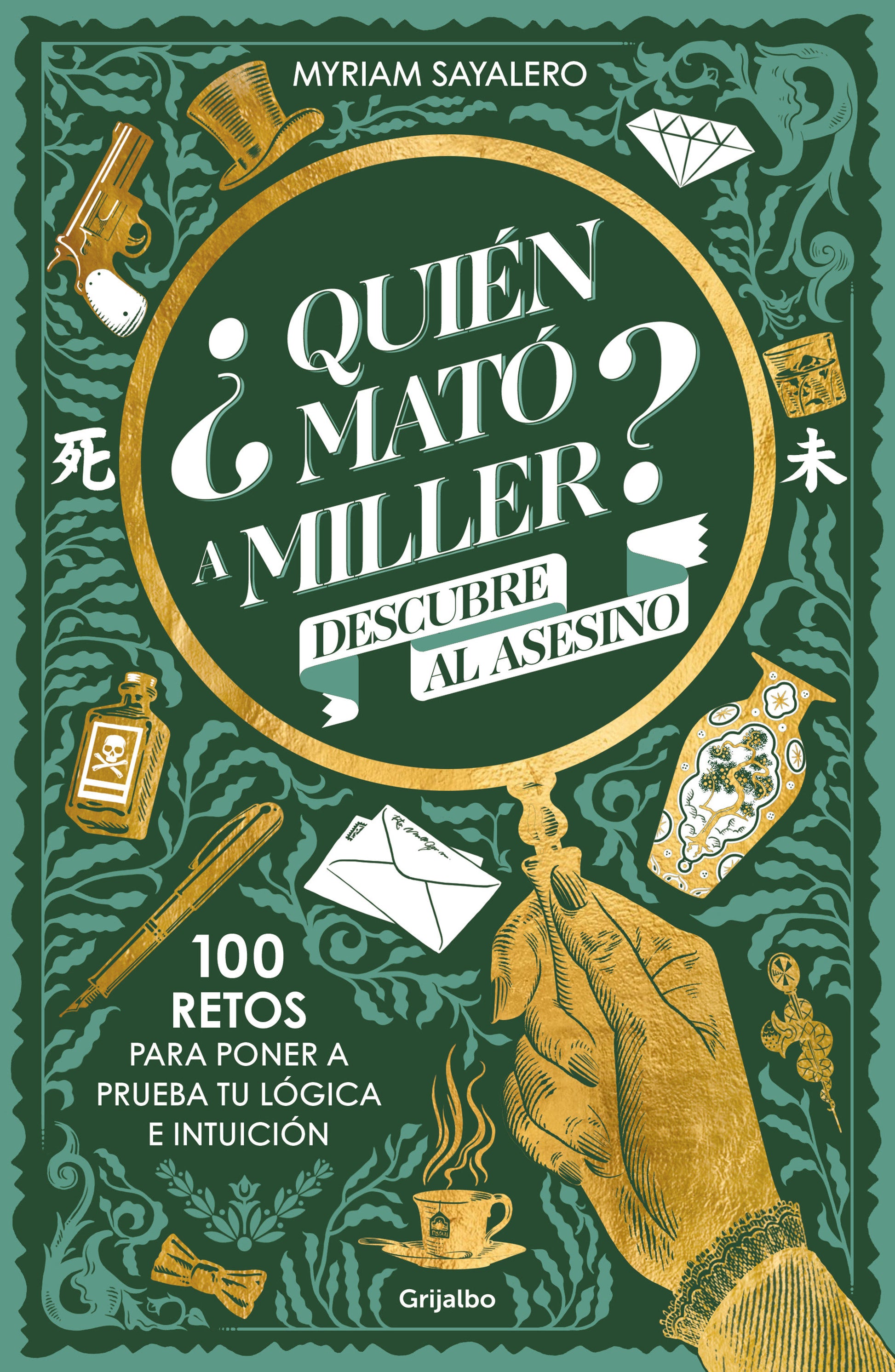 ¿Quién mató a Miller? Descubre al asesino. 100 retos para poner a prueba tu lógica e intuición / Who Killed Miller?