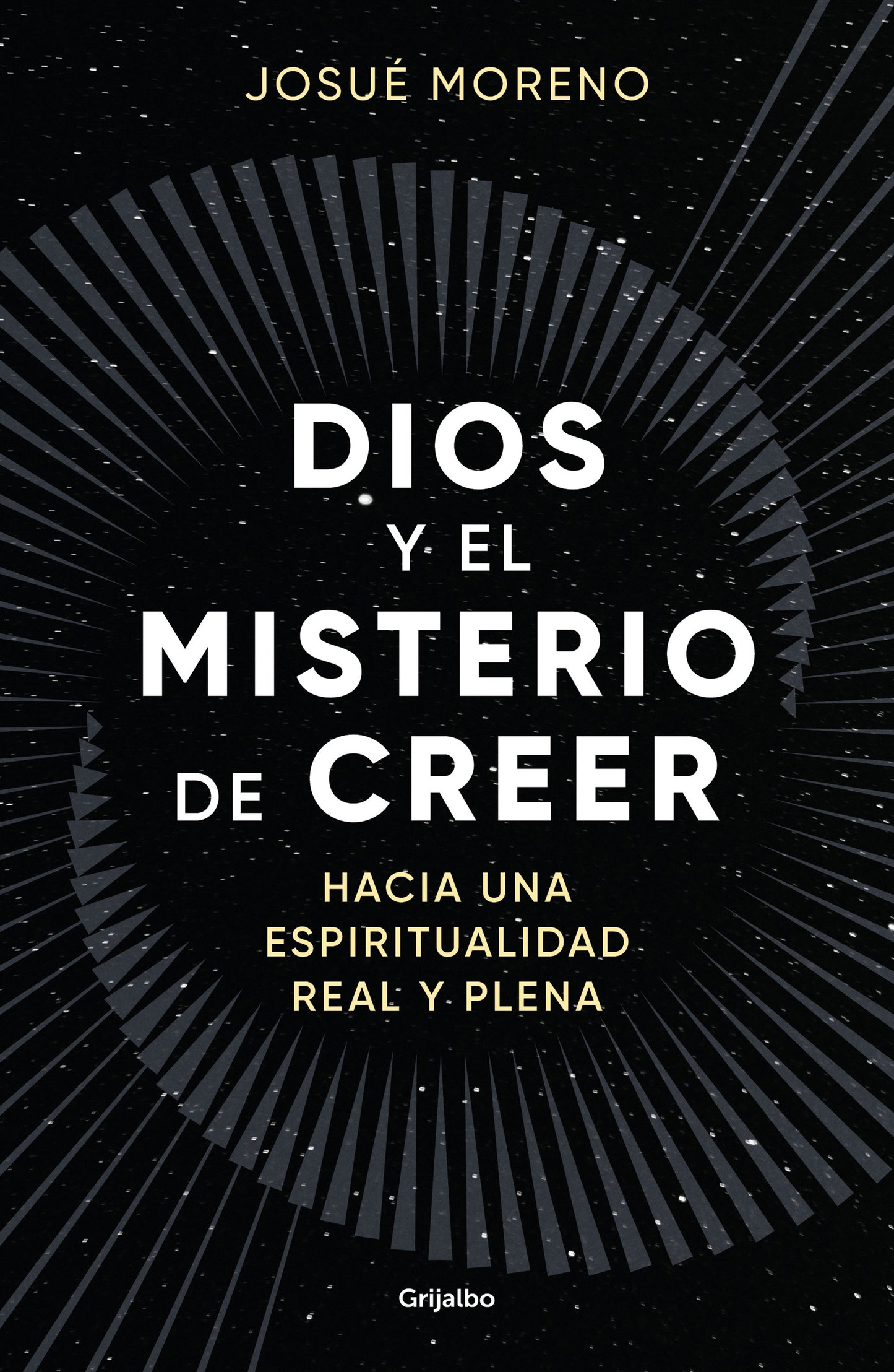 Dios y el misterio de creer: Hacia una espiritualidad real y plena / God and the Mystery of Belief: Towards a Real and Full Spirituality