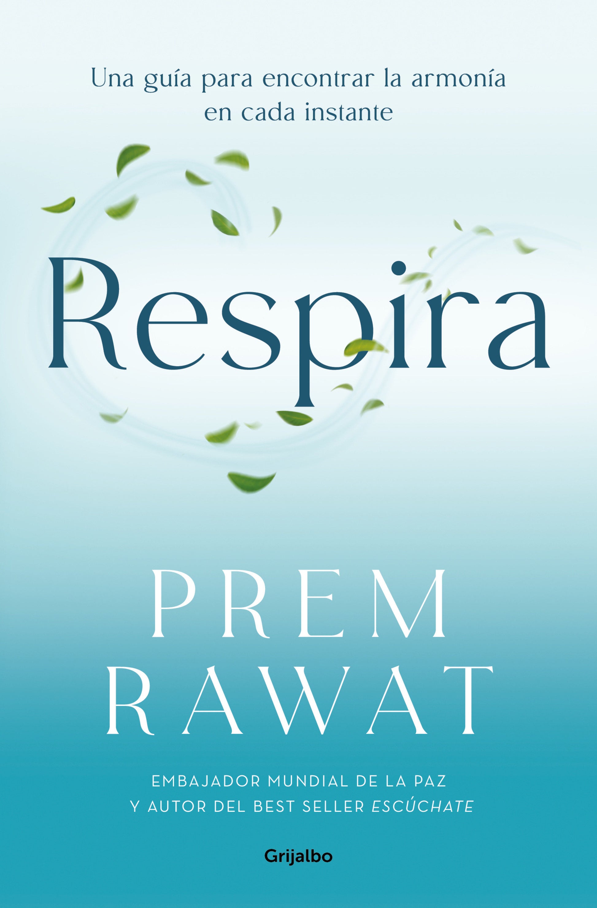 Respira. Una gu�a para encontrar la armon�a en cada instante / Breath, Wake Up To Life
