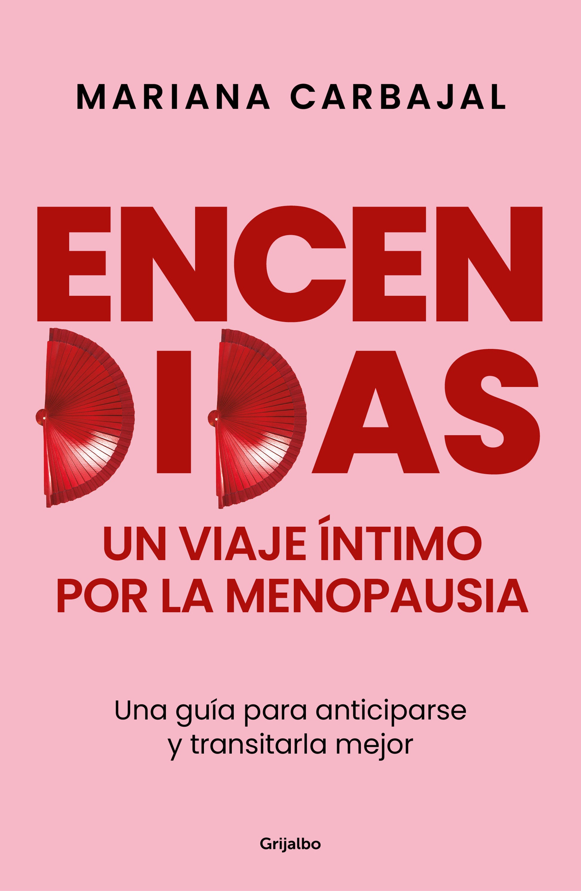 Encendidas. Un viaje �ntimo por la menopausia / Slow Burn. An Intimate Guide to Menopause