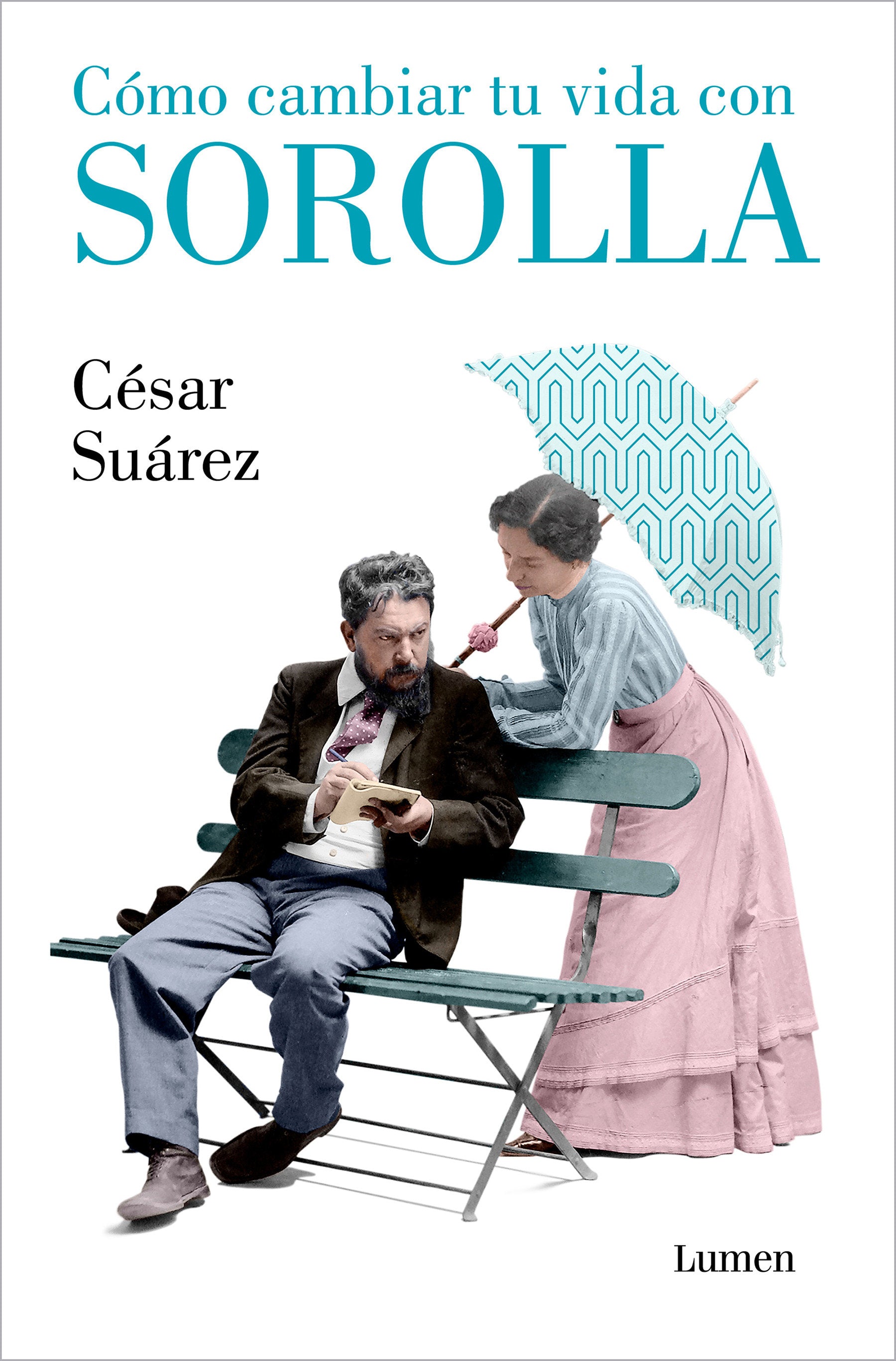 C�mo cambiar tu vida con Sorolla / How to Change Your Life with Sorolla