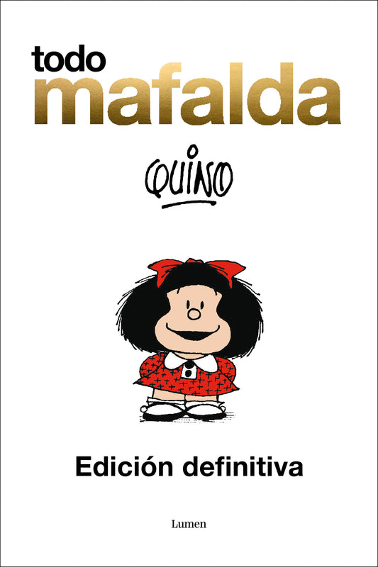 Todo Mafalda (Edición definitiva) / All of Mafalda (Ultimate Edition) (Mafalda)