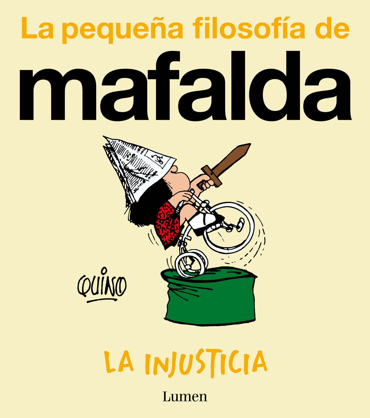 La injusticia (La peque�a filosof�a de Mafalda) / Injustice (La peque�a filosof�a de Mafalda)