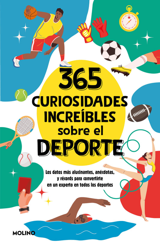 365 curiosidades incre�bles sobre el deporte / 365 Incredible Facts About Sports