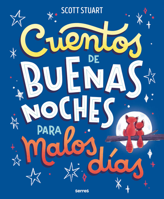 Cuentos de buenas noches para malos d�as / Bedtime Stories for Hard Days