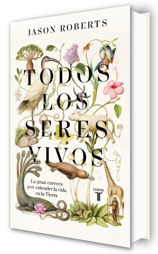 Todos los seres vivos (Premio Pulitzer) / Every Living Thing. The Great and Deadly Race to Know All Life