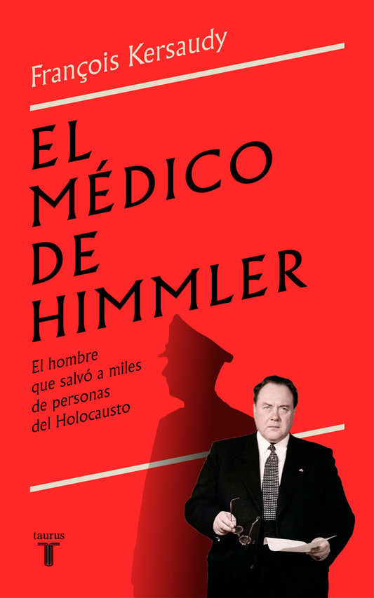 El m�dico de Himmler: El hombre que salv� a miles de personas del Holocausto / Himmlers Physician