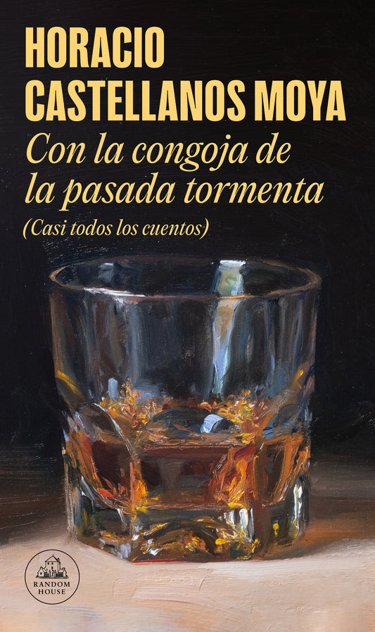 Con la congoja de la pasada tormenta (Casi todos los cuentos) / With the Anguish of the Past Storm (Almost All the Stories)