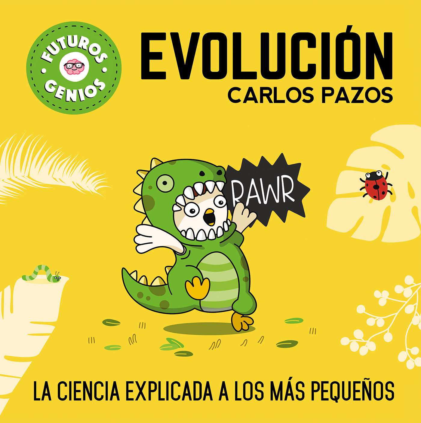Evolución / Evolution for Smart Kids - La ciencia explicada a los más pequeños / Science Explained to the Little Ones (Futuros genios)
