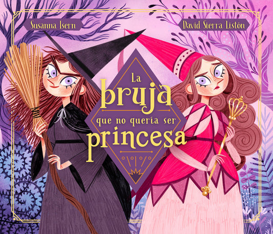 La bruja que no quer�a ser princesa / The Witch Who Didnt Want to Be a Princess