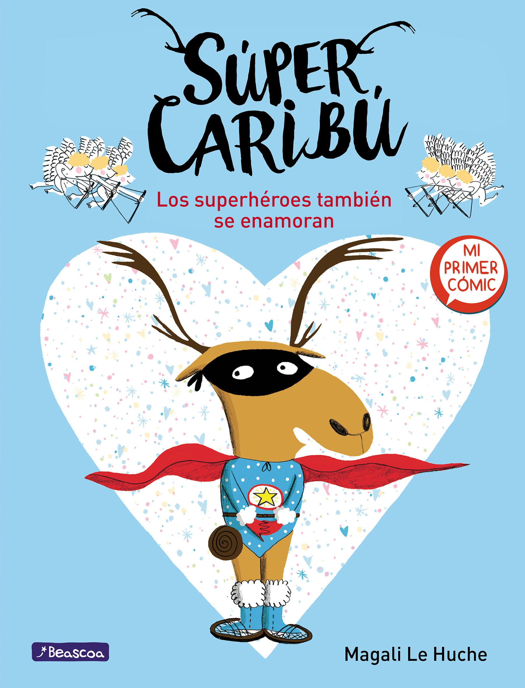 S�per Carib�: Los superh�roes tambi�n se enamoran / Super Caribou: Superhero es Fall In Love Too (S�PER CARIB�) (Book:1)