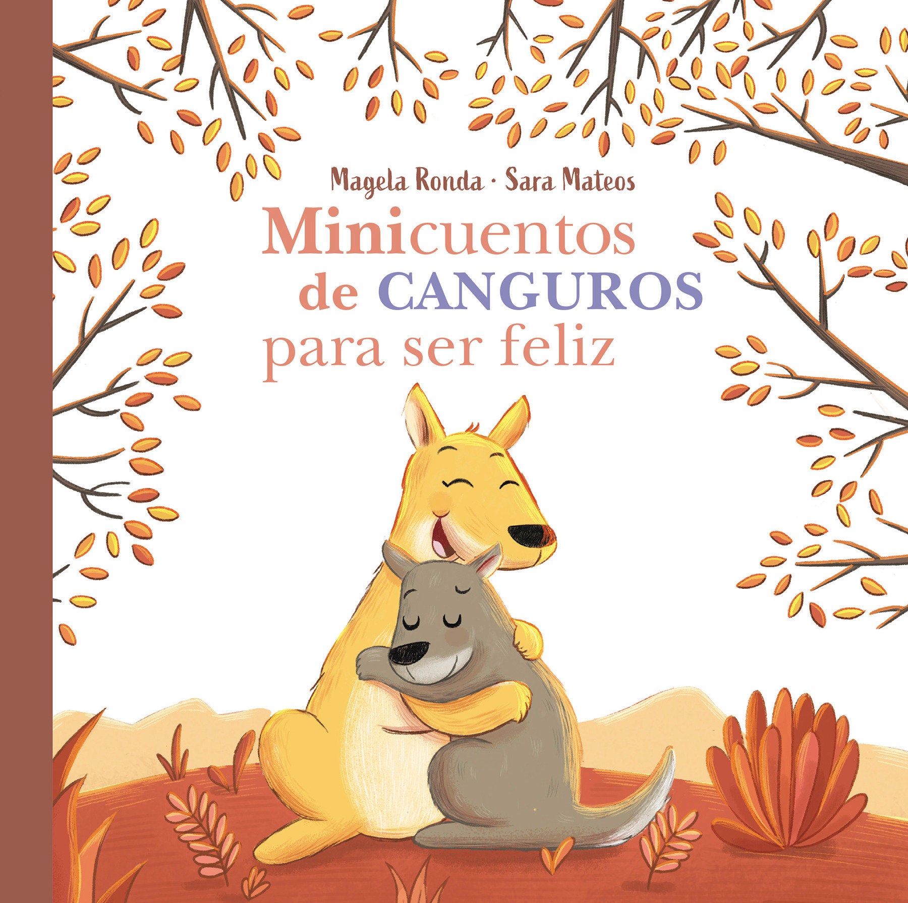 Minicuentos de canguros para ser feliz / Mini-Stories with Kangaroos to Make You Happy (Minicuentos)