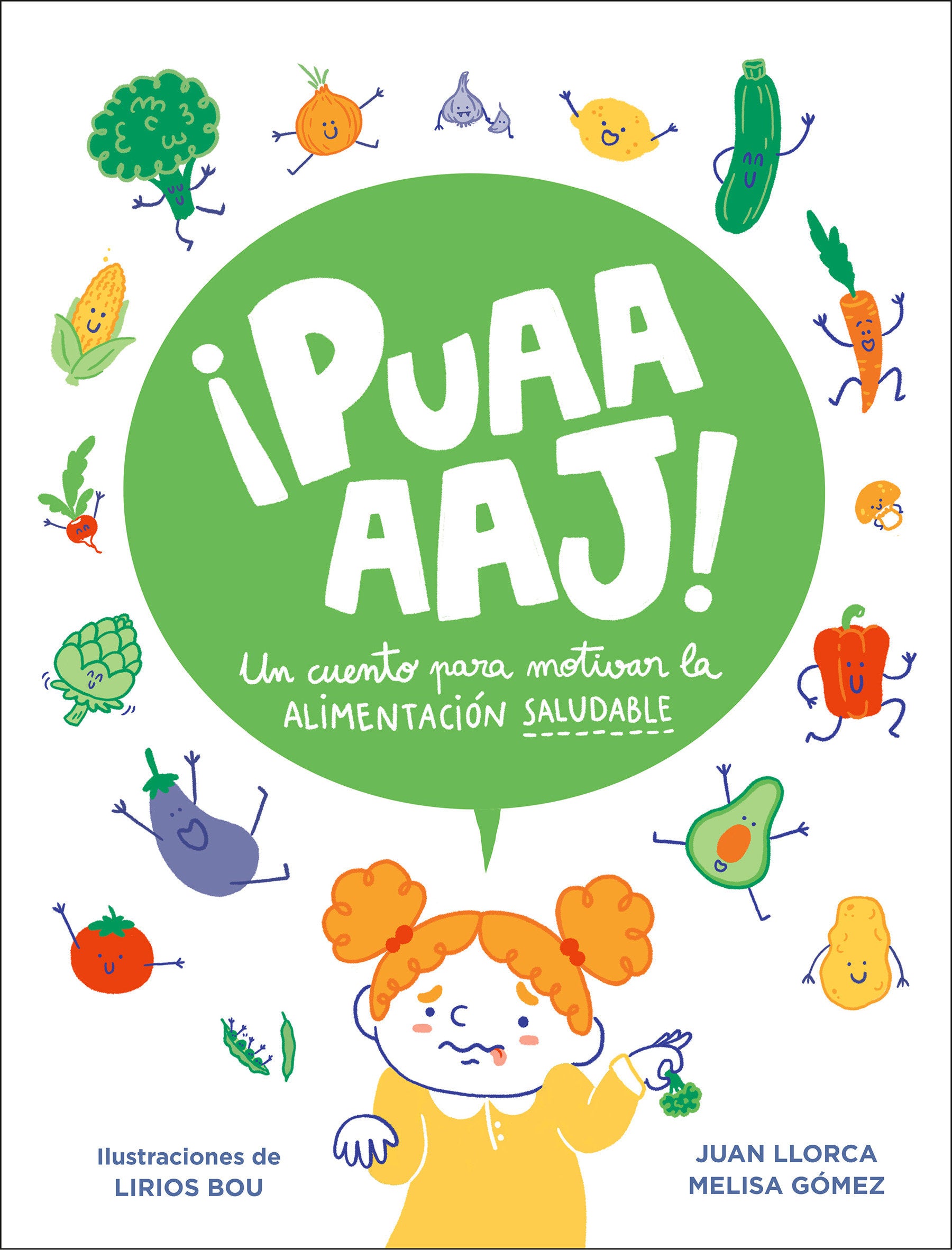 �Puaaaaj!: Un cuento para motivar la alimentaci�n saludable / Yuck!: A Story to Encourage Healthy Eating