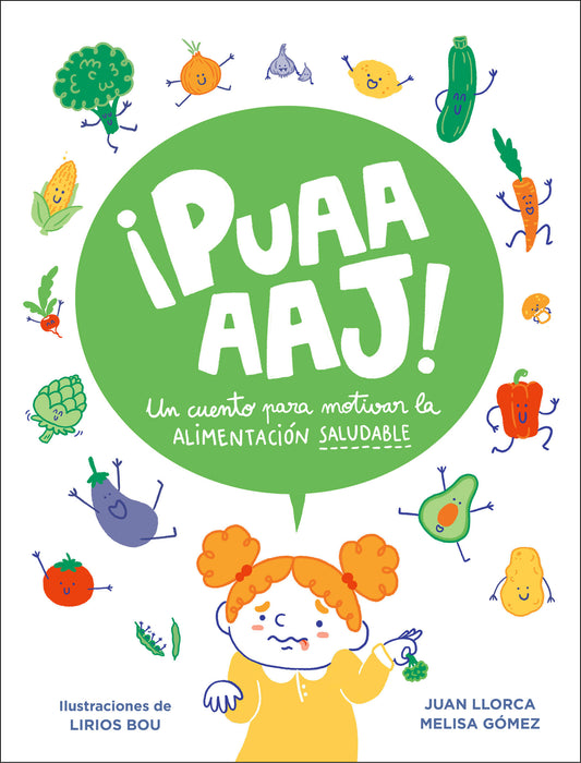 �Puaaaaj!: Un cuento para motivar la alimentaci�n saludable / Yuck!: A Story to Encourage Healthy Eating