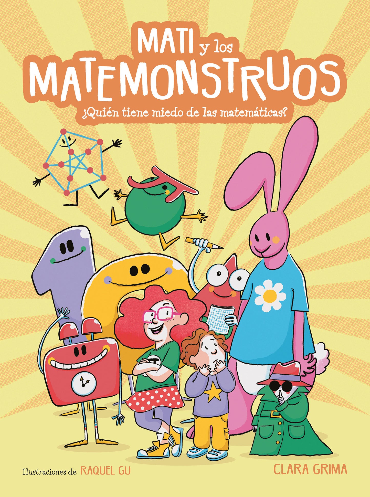 Mati y los Matemonstruos. �Qui�n tiene miedo de las matem�ticas? / Mati and the Mathmonsters. Whos Afraid of Math?