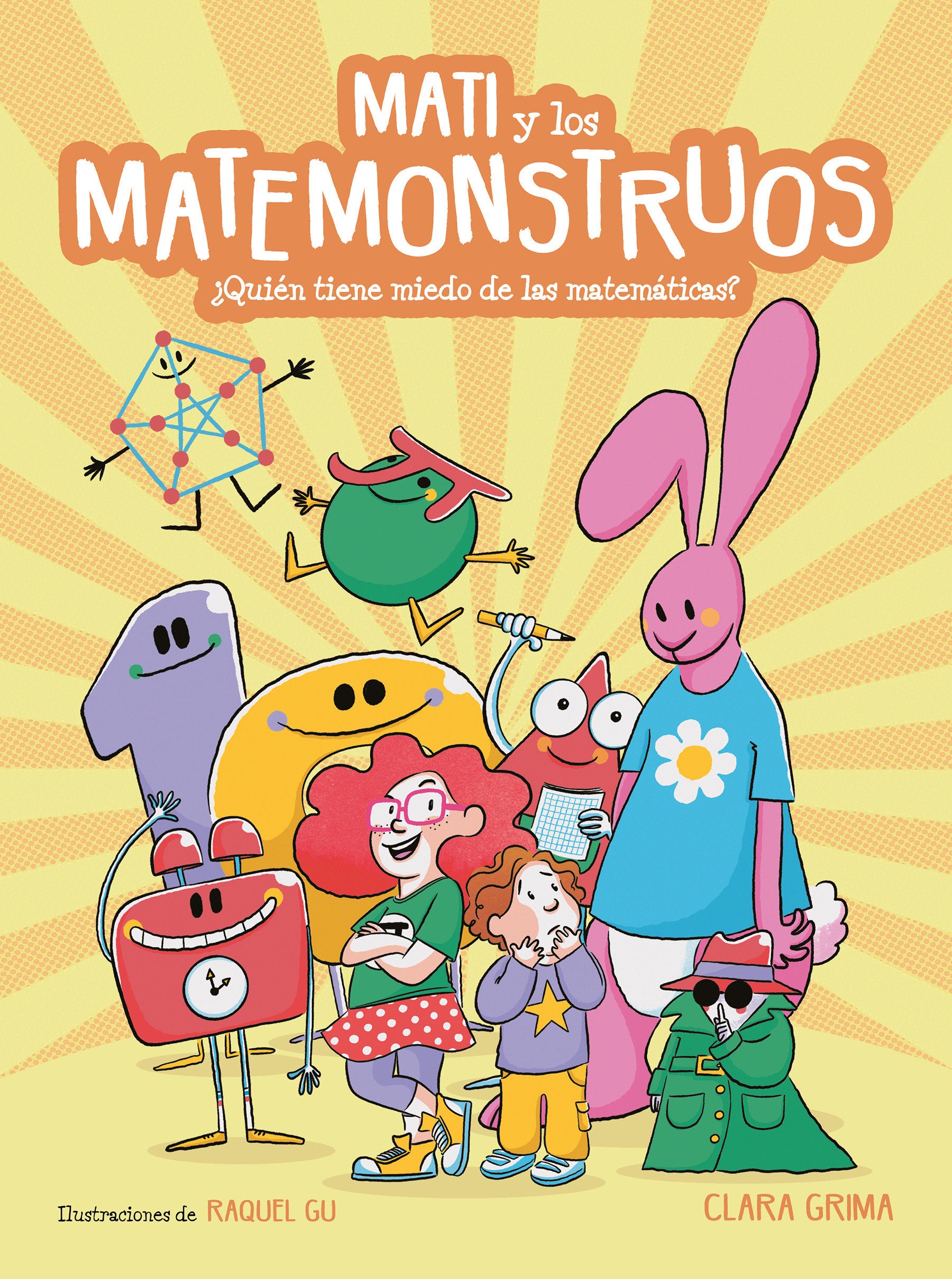 Mati y los Matemonstruos. �Qui�n tiene miedo de las matem�ticas? / Mati and the Mathmonsters. Whos Afraid of Math?