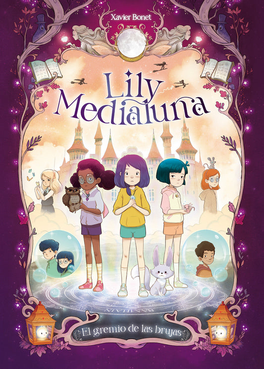 El gremio de las brujas / The Witches Guild. Lily Medialuna 2 (Lily Medialuna) (Book:2)