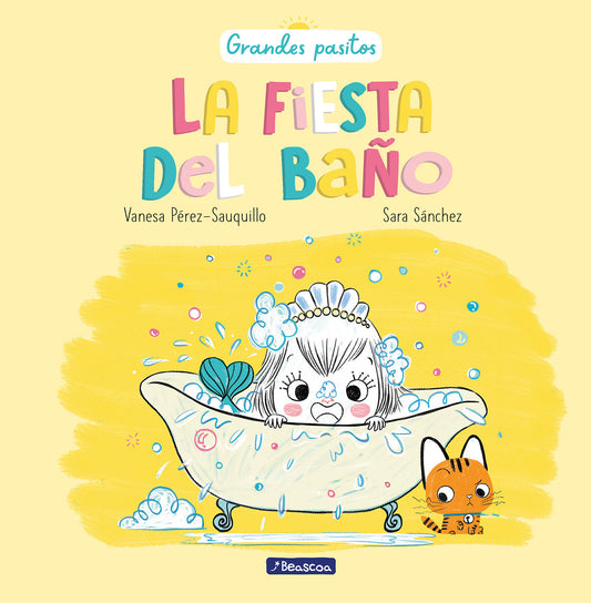 La fiesta del ba�o / A Bath Time Party (Grandes Pasitos / Big Baby Steps)