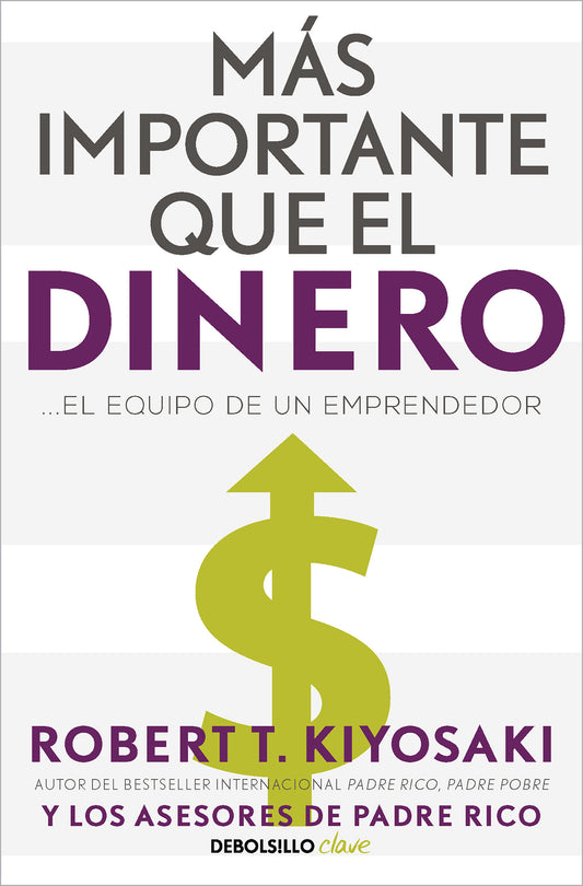 M�s importante que el dinero. El equipo de un emprendedor / More Important Than Money
