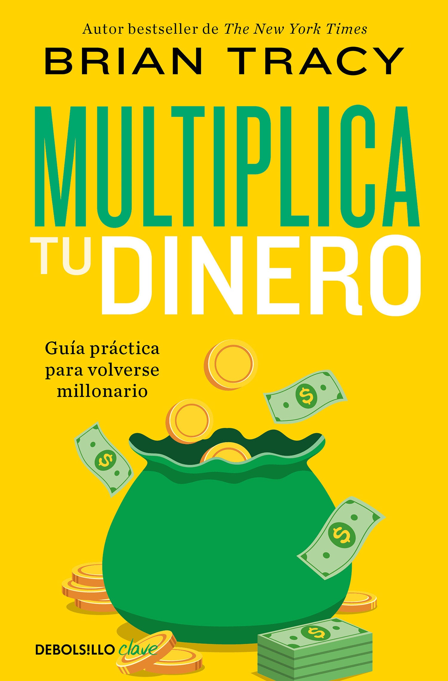 Multiplica tu dinero: Gu�a pr�ctica para volverse millonario / Get Rich Now: Ear n More Money, Faster and Easier Than Ever Before
