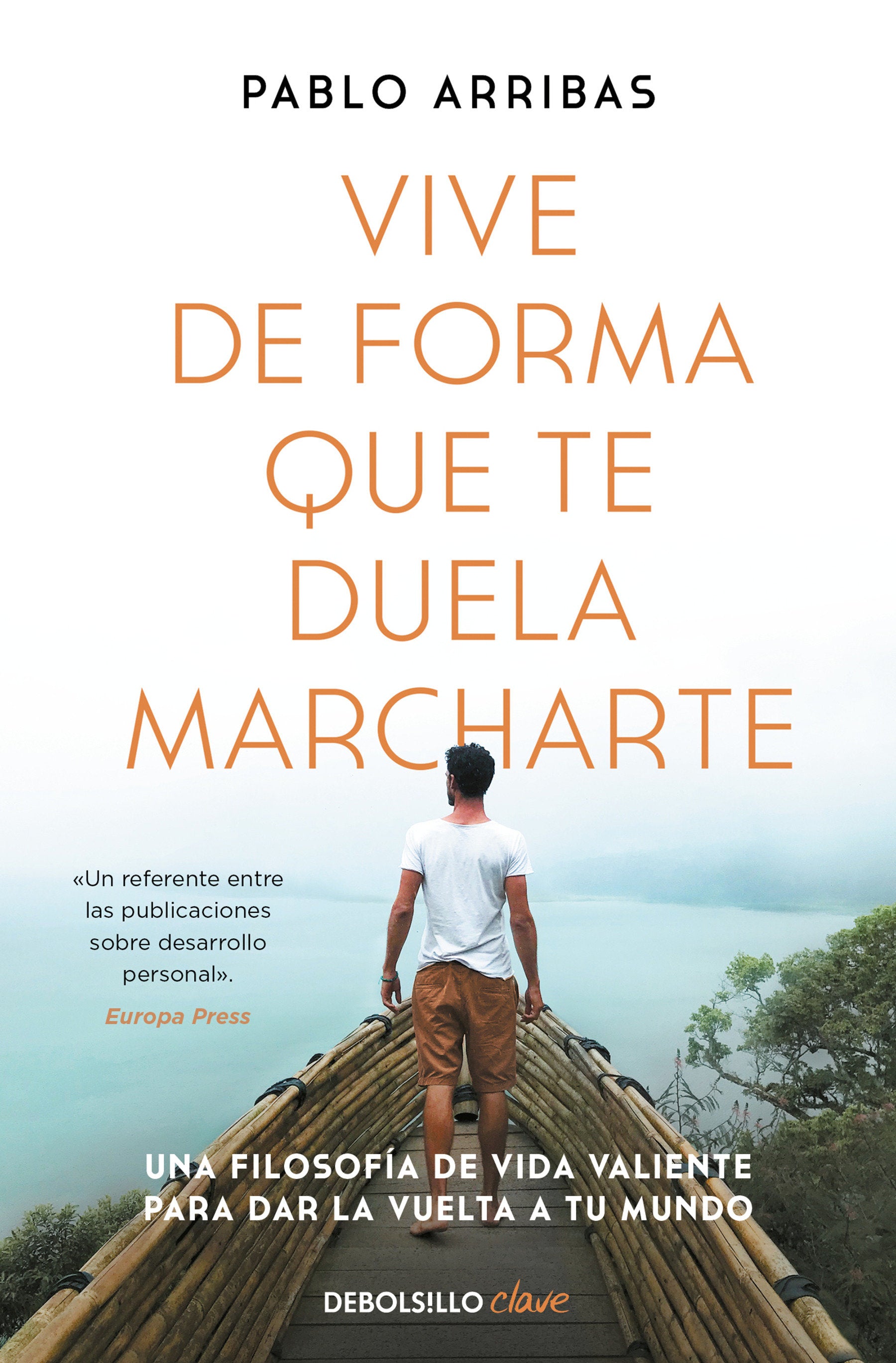 Vive de forma que te duela marcharte / Live So that It Hurts to Leave