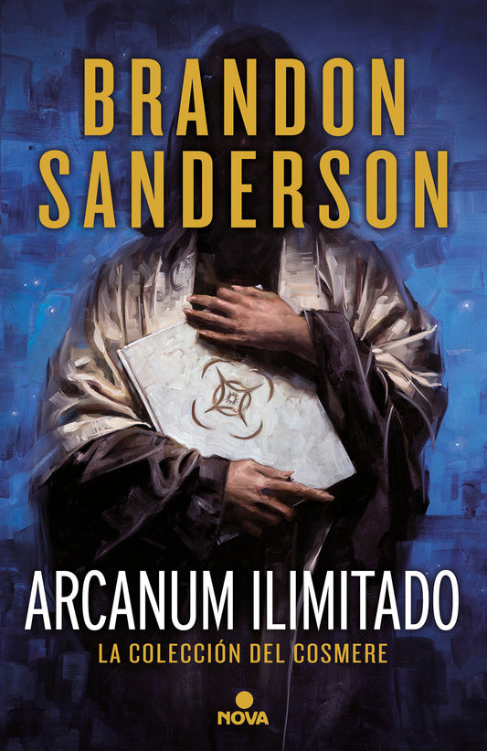 Arcanun Ilimitado/ Arcanum Unbounded (La colección del Cosmere / The Cosmere Collection)