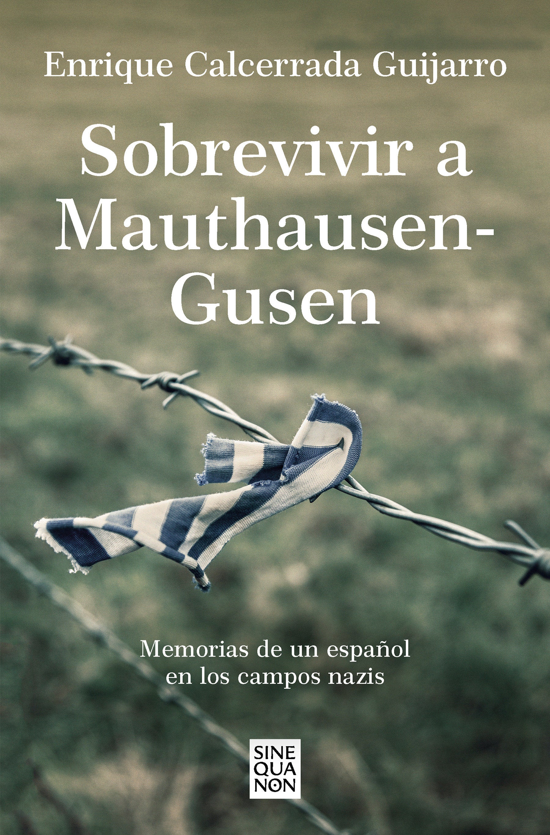 Sobrevivir a Mauthausen-Gusen: Memorias de un espa�ol en los campos nazis / Surviving Mauthausen-Gusen. Memoirs of a Spaniard in the Nazi Concentration Camps