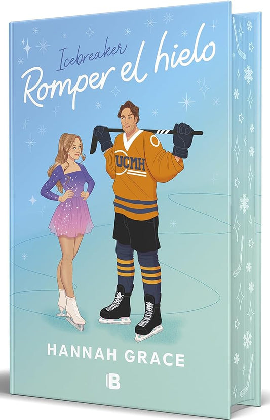 Romper el hielo (edición especial) (Maple Hills 1) (Ediciones B) by Hannah Grace