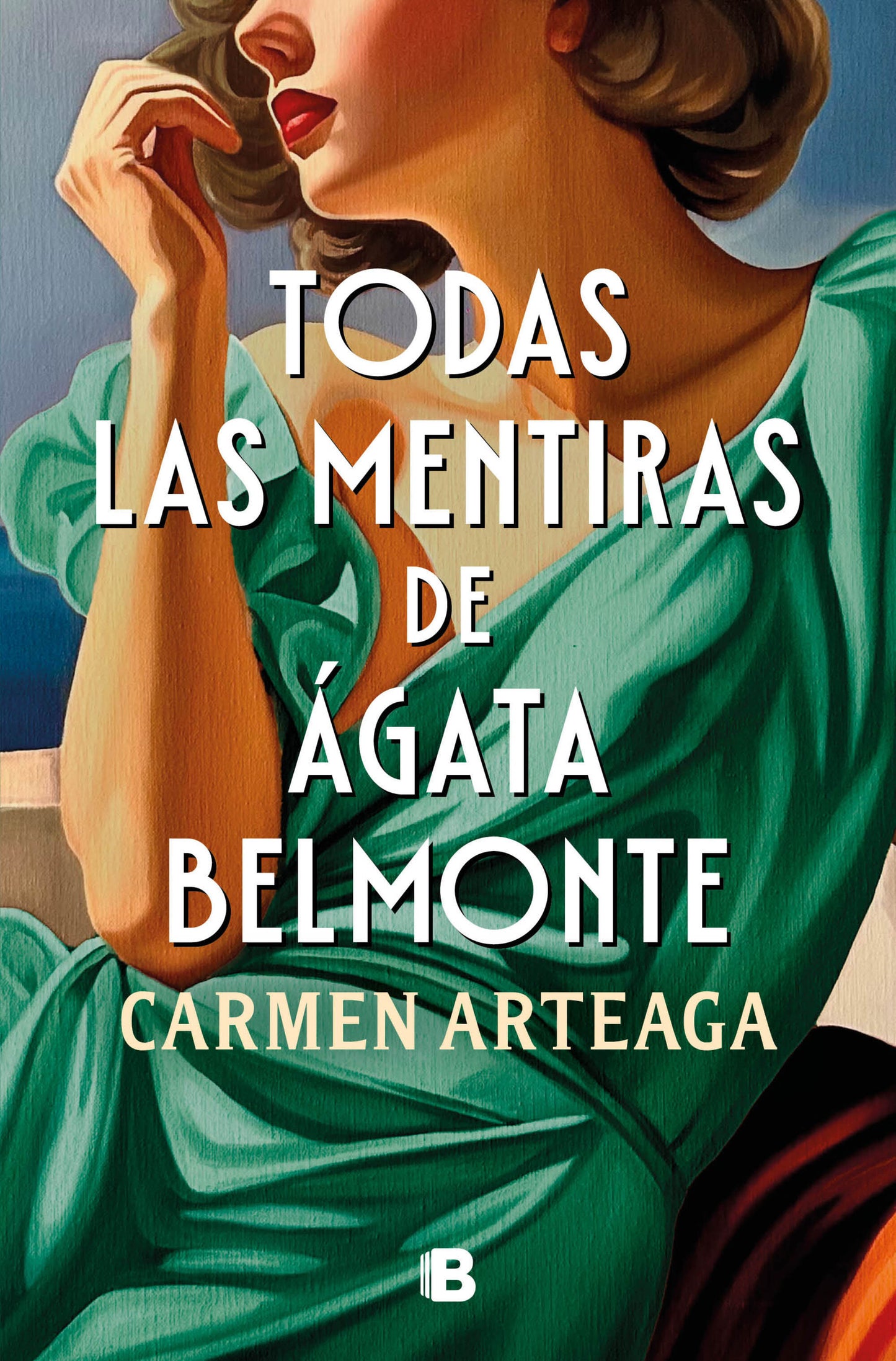 Todas las mentiras de �gata Belmonte / All of Agata Belmonte's Lies