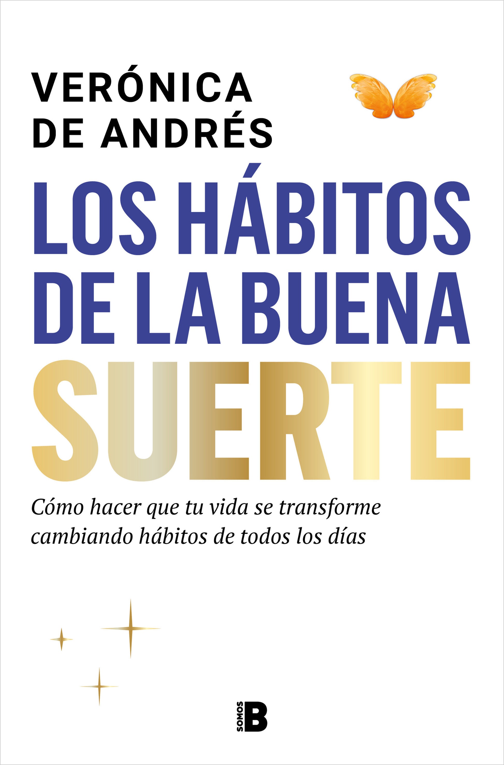 Los h�bitos de la buena suerte / The Habits of Good Luck