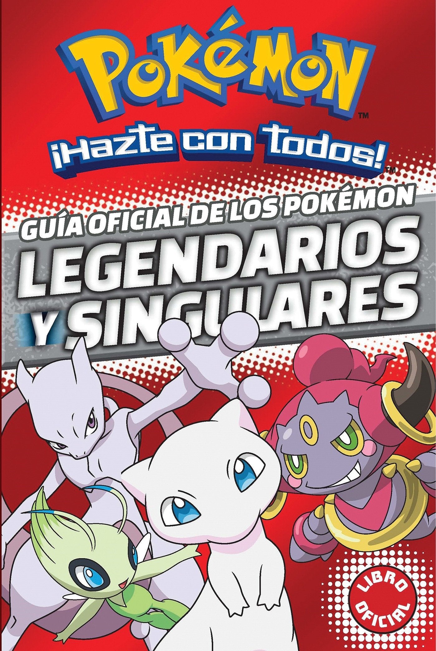 Guía oficial de los Pokémon legendarios y singulares  / Official Guide to Legendary and Mythical Pokemon (COLECCIÓN POKÉMON)