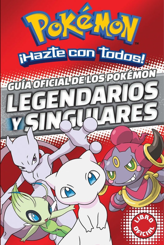 Guía oficial de los Pokémon legendarios y singulares  / Official Guide to Legendary and Mythical Pokemon (COLECCIÓN POKÉMON)