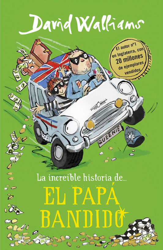 La incre�ble historia de... el pap� bandido / Bad Dad