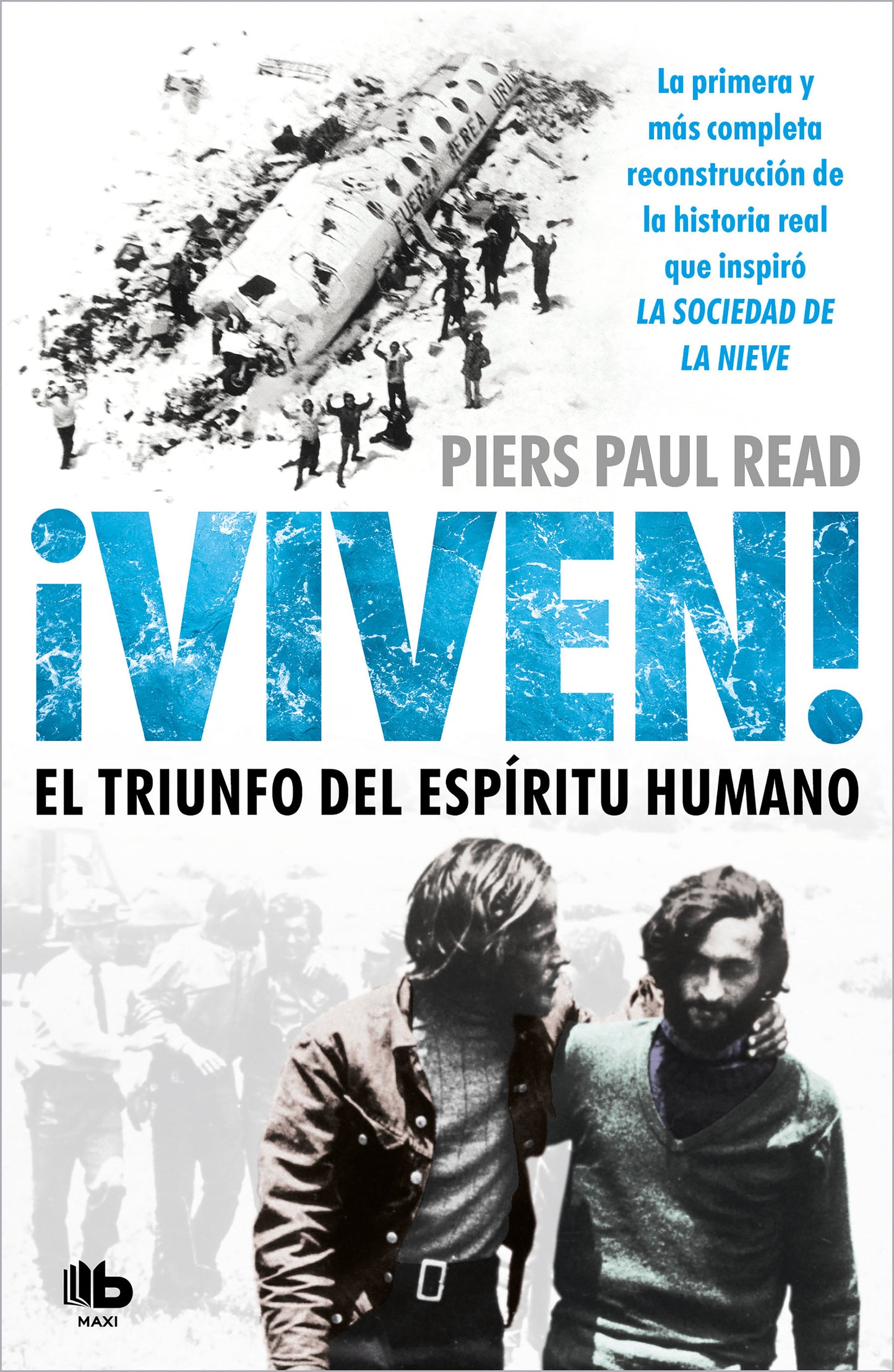 Viven! El triunfo del espiritu humano  /  Alive: The Story of the Andes Survivors