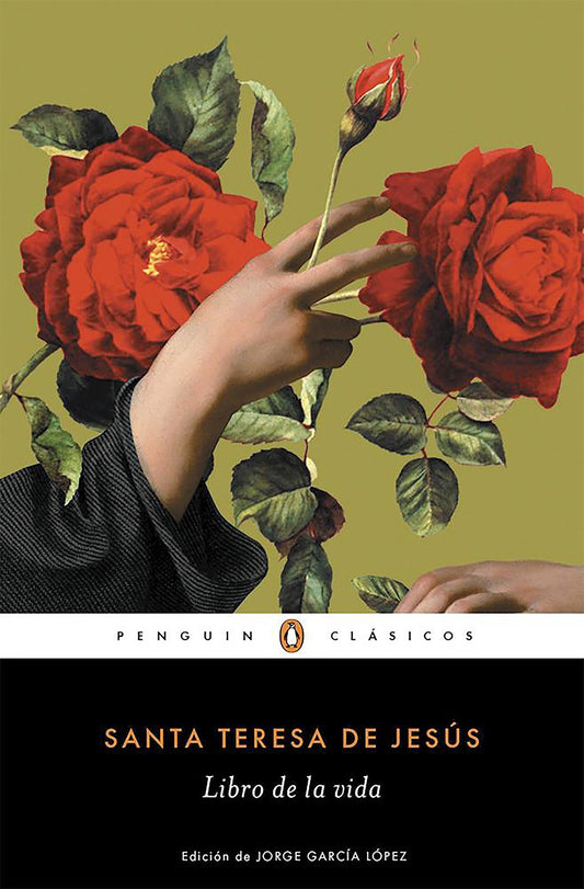 El libro de la vida / The Life of Saint Teresa of Avila by Herself