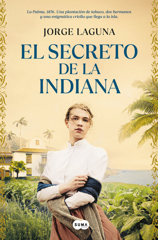 El secreto de la indiana / The Secret of La Indiana