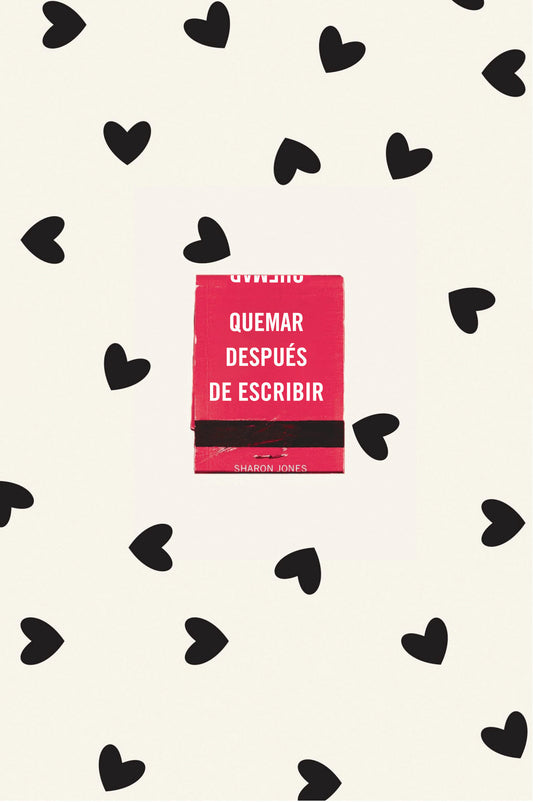 Quemar despu�s de escribir (Edici�n Oficial Corazones) / Burn After Writing (Hearts)
