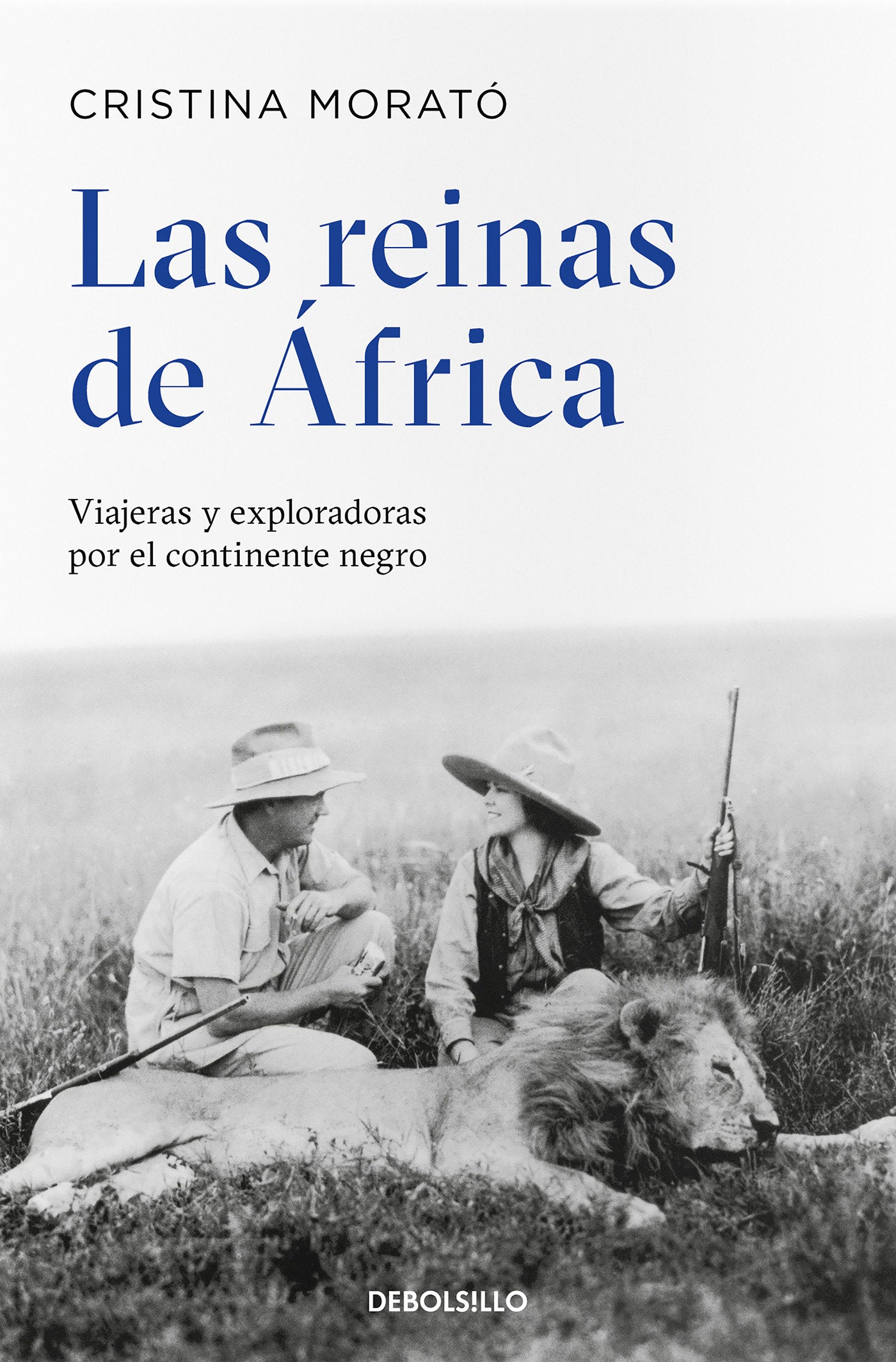 Las reinas de �frica: Viajeras y exploradoras por el continente negro / The Queens from Africa: Travelers and Explorers from the Black Continent
